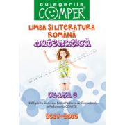 CULEGERILE COMPER 2014-2015. LIMBA SI LITERATURA ROMANA SI MATEMATICA. CLASA A III-A