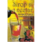 Sirop şi nectar din fructe, flori şi plante medicinale