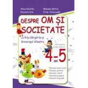 Despre om si societate cu Rita Gargarita si Greierasul Albastru, 4-5 ani