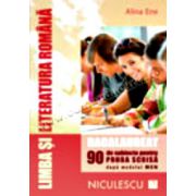 Limba şi literatura română. Bacalaureat. 90 de subiecte pentru PROBA SCRISĂ după modelul MEN