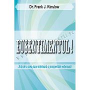 Eusentimentul! Arta de a crea pace interioară şi prosperitate exterioară
