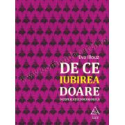 De ce iubirea doare. O explicație sociologică