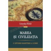 Marea si civilizatia. O istorie maritima a lumii