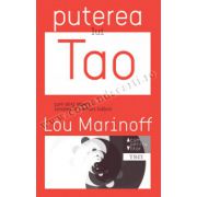 Puterea lui Tao. Cum să-ţi găseşti liniştea în vremuri tulburi