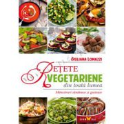 RETETE VEGETARIENE DIN TOATĂ LUMEA