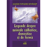 Legende despre animale sălbatice, domestice și de fermă