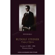 Rudolf Steiner – Viata si opera vol 2