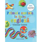 PRIMELE CUVINTE ÎN LIMBA ENGLEZĂ DICŢIONAR ILUSTRAT