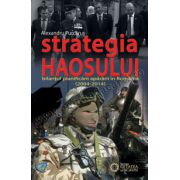 STRATEGIA HAOSULUI. BILANȚUL PLANIFICĂRII APĂRĂRII ÎN ROMÂNIA (2004-2014)