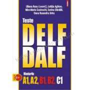 Teste DELF/DALF. Nivelurile A1, A2, B1, B2, C1