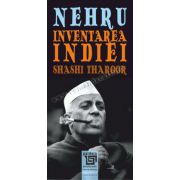 Nehru. Inventarea Indiei