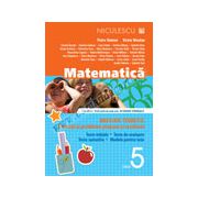 Matematică clasa a V-a. Breviar teoretic cu exerciţii şi probleme propuse şi rezolvate. Teste iniţiale. Teste de evaluare. Teste sumative. Modele de teste