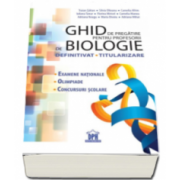 Ghid de pregatire pentru profesorii de biologie - Definitivat, Titularizare. Examene nationale, Olimpiade, Concursuri scolare