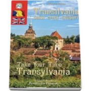 Transilvania celor 5 simturi. Take your time in Transilvania