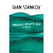 Amintiri despre apa|Re minor-Ivan Stankov