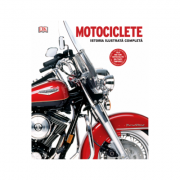 Motociclete: istoria ilustrata completa