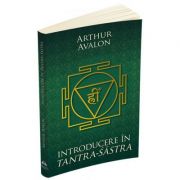 Introducere in Tantra Sastra-Arthur Avalon