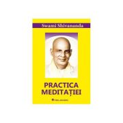 Practica meditatiei-Swami Shivananda