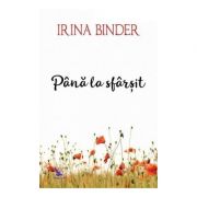 Pana la sfarsit(Fluturi vol. 4)-Irina Binder