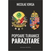 Popoare Turanice Parazitare - Nicolae Iorga