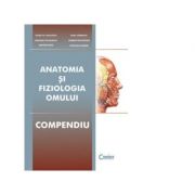 Anatomia si fiziologia omului - Compendiu