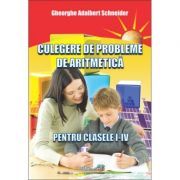 Culegere de probleme de aritmetica pentru clasele I - IV