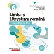 Exercitii practice de limba si literatura romana-Caiet de lucru pentru clasa VI