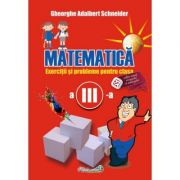 Matematica: exercitii si probleme pentru clasa a III-a