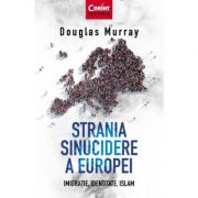 Strania sinucidere a Europei - Douglas Murray