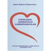 Fiziologia aparatului cardiovascular - Ioana Raluca Papacocea