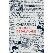 Creionul de tamplarie - Mircea Cartarescu