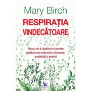Respiratia vindecatoare - Mary Birch