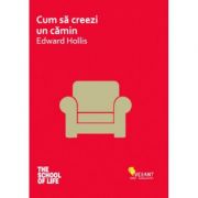 Cum sa creezi un camin - Edward Hollis