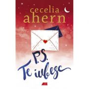 P. S. Te iubesc - Cecelia Ahern
