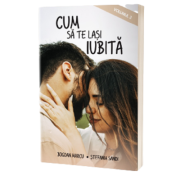 Cum sa te lasi iubita (vol. 3) - Bogdan Marcu | Stefania Sandi