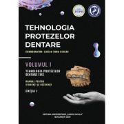 Tehnologia protezelor dentare. Manual pentru studenti si rezidenti - Volumul I