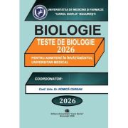 Teste grila pentru admitere in invatamantul superior medical-Biologie(ed. 2026)