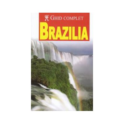 Brazilia. Ghid complet