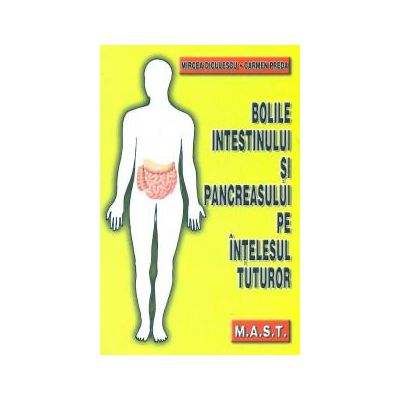 Bolile Intestinului si Pancreasului pe intelesul tuturor