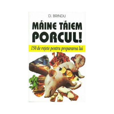 Maine taiem porcul!