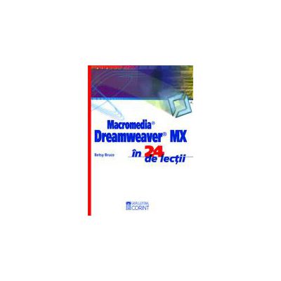MACROMEDIA DREAMWEAVER MX IN 24 LECTII