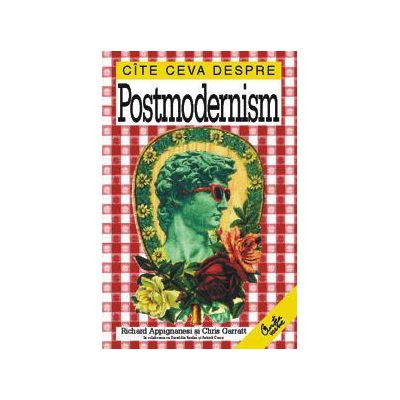 Cîte ceva despre Postmodernism
