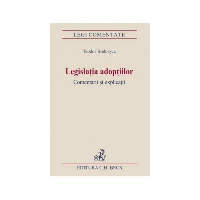 Legislatia adoptiilor. Comentarii si explicatii
