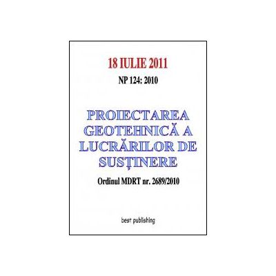 Proiectarea geotehnica a lucrarilor de sustinere - editia I - 18 iulie 2011