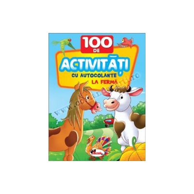 100 de activitati cu autocolante - La ferma