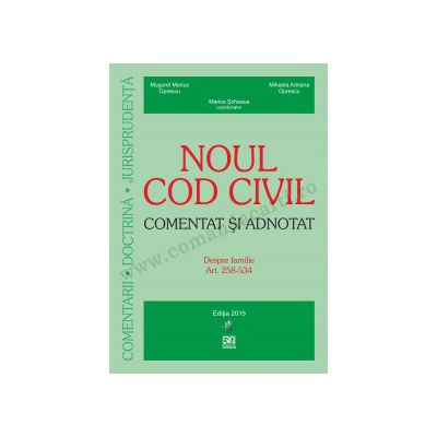 Noul Cod civil – Comentat și adnotat. Despre familie. Art. 258-534