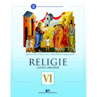 Religie (cultul Ortodox) | Manual pentru clasa a VI-a - Cristian Alexa