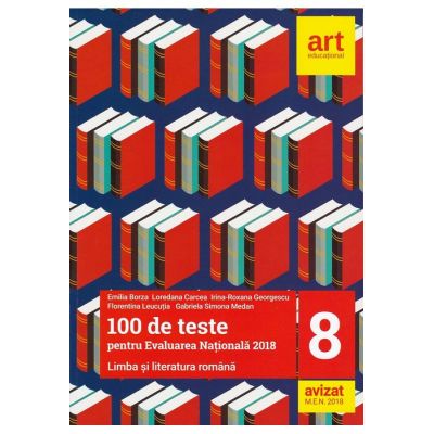 Evaluarea Nationala-100 de teste pentru Limba si literatura romana