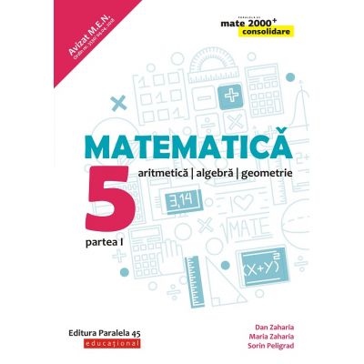 Matematică. Aritmetică, algebră, geometrie. Clasa a V-a. Consolidare. Partea I(Mate 2000)