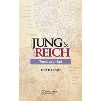 Jung & Reich. Trupul ca umbra - John P. Conger